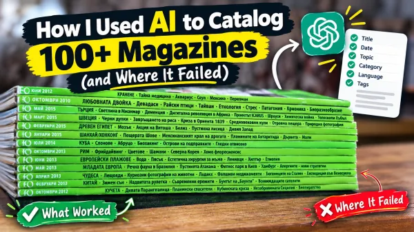 How I Used AI to Catalog 100+ Magazines (and Where It Failed)